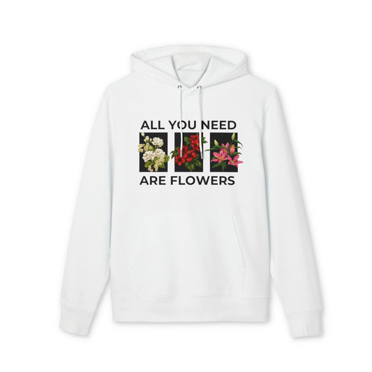 "All You Need Are Flowers" hoodie