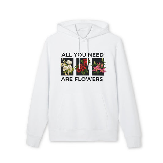 "All You Need Are Flowers" hoodie